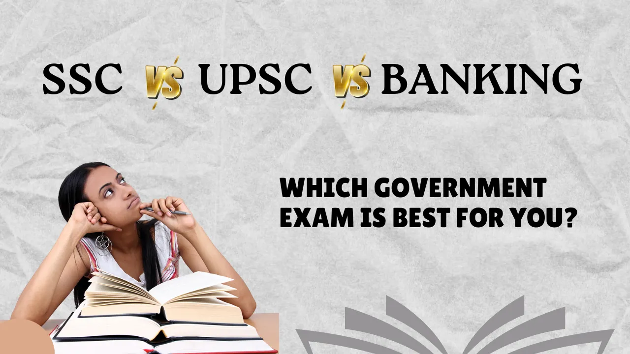 SSC vs UPSC vs Banking