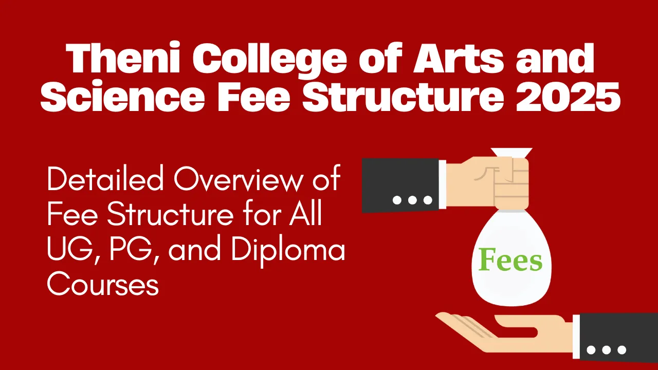 Theni College of Arts and Science Fee Structure 2025