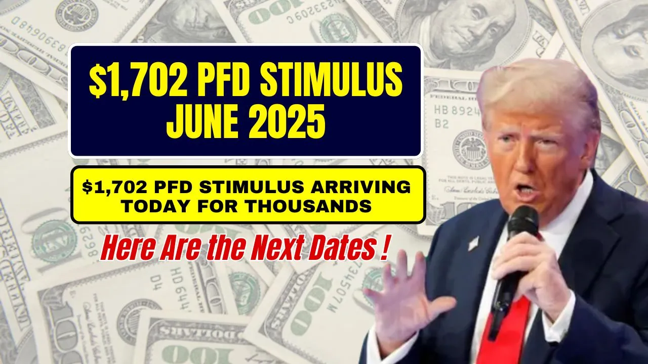 $1702 PFD Stimulus June 2025