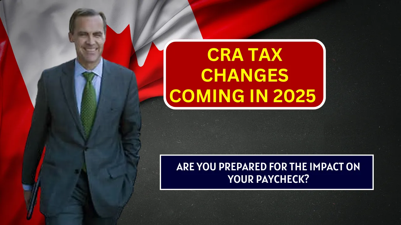 CRA Tax Changes Coming in 2025