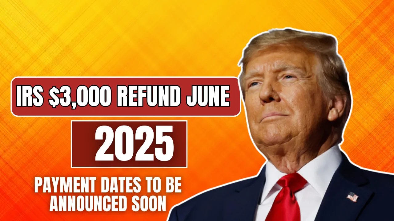 IRS $3,000 Refund June 2025