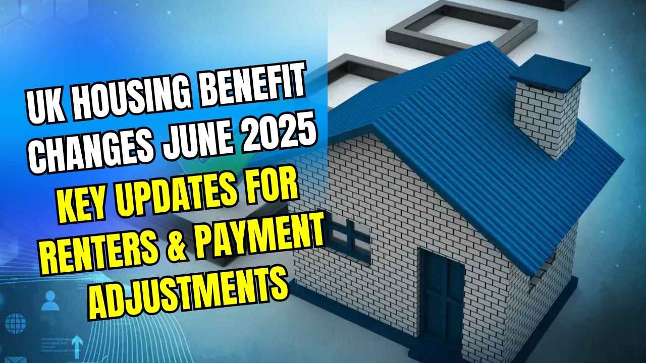 UK Housing Benefit Changes June 2025